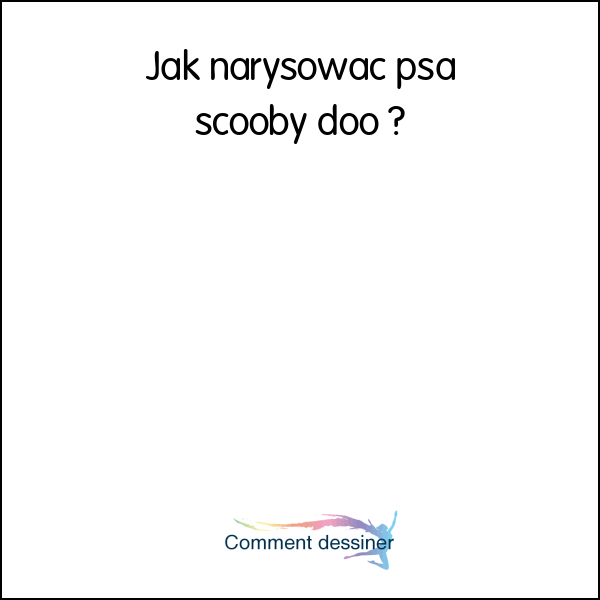 Jak narysować psa scooby doo